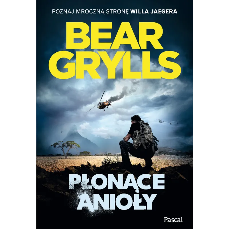 PŁONĄCE ANIOŁY Bear Grylls - Pascal