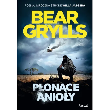 PŁONĄCE ANIOŁY Bear Grylls - Pascal