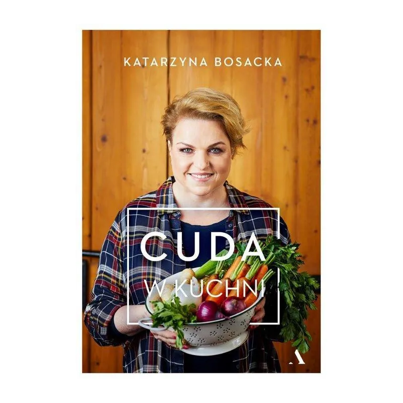 CUDA W KUCHNI Katarzyna Bosacka - Agora