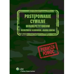 POSTĘPOWANIE CYWILNE MINIREPETYTORIUM Joanna Mucha, Włodzimierz Głodowski - Wolters Kluwer