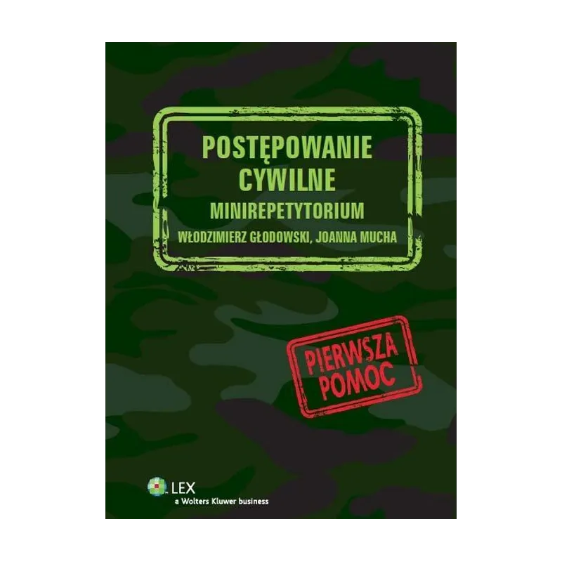 POSTĘPOWANIE CYWILNE MINIREPETYTORIUM Joanna Mucha, Włodzimierz Głodowski - Wolters Kluwer