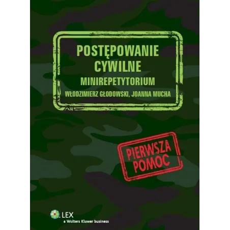 POSTĘPOWANIE CYWILNE MINIREPETYTORIUM Joanna Mucha, Włodzimierz Głodowski - Wolters Kluwer