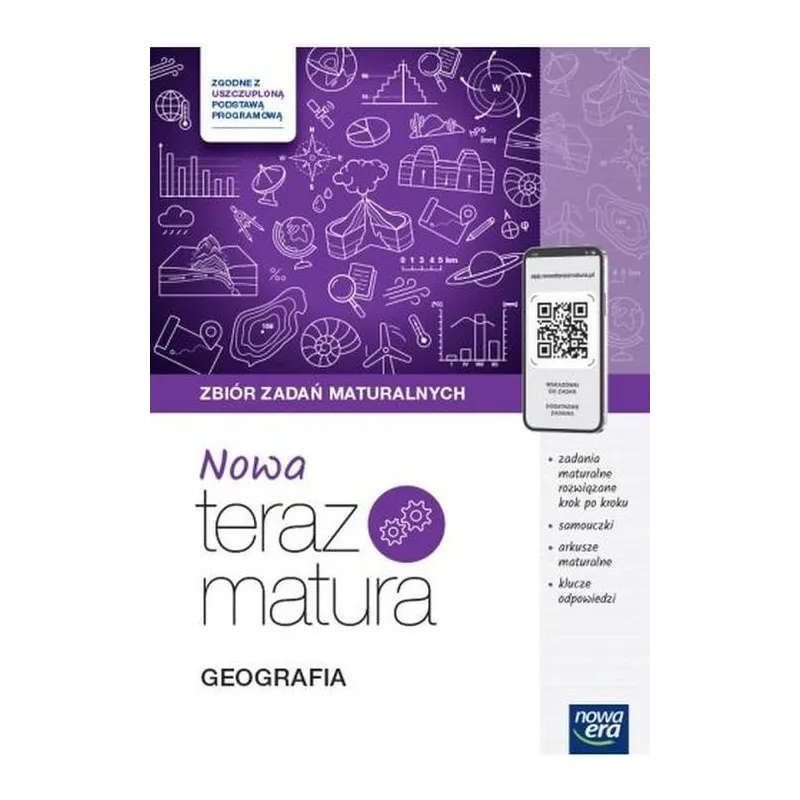 GEOGRAFIA. NOWA TERAZ MATURA. ZBIÓR ZADAŃ MATURALNYCH