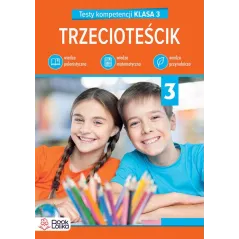 TRZECIOTEŚCIK TESTY KOMPETENCJI KLASA 3