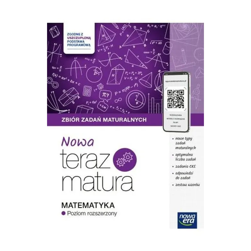 MATEMATYKA. NOWA TERAZ MATURA. ZBIÓR ZADAŃ MATURALNYCH POZIOM ROZSZERZONY