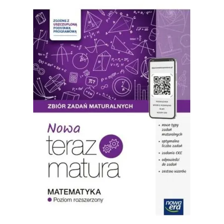 Matematyka. Nowa Teraz Matura. Zbiór Zadań Maturalnych Poziom Rozszerzony