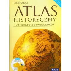 ATLAS HISTORYCZNY OD STAROŻYTNOŚCI DO WSPÓŁCZESNOŚCI + CD - Nowa Era