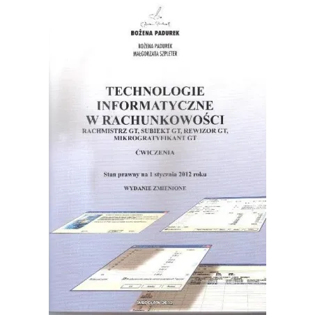 Technologie informatyczne w rachunkowości. Ćwiczenia 2013 Bożena Padurek