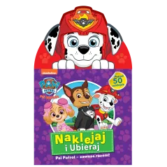 PSI PATROL - ZAWSZE RAZEM! NAKLEJAJ I UBIERAJ - Media Service Zawada