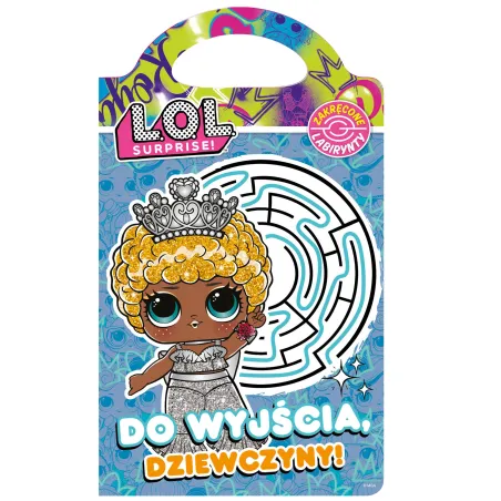 L.o.l. Surprise. Do Wyjścia, Dziewczyny! Zakręcone Labirynty L.o.l. Surprise. Do Wyjścia, Dziewczyny! Zakręcone Labirynty