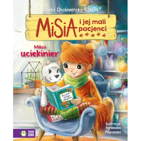 Milusi Uciekinier. Misia I Jej Mali Pacjenci Milusi Uciekinier. Misia I Jej Mali Pacjenci