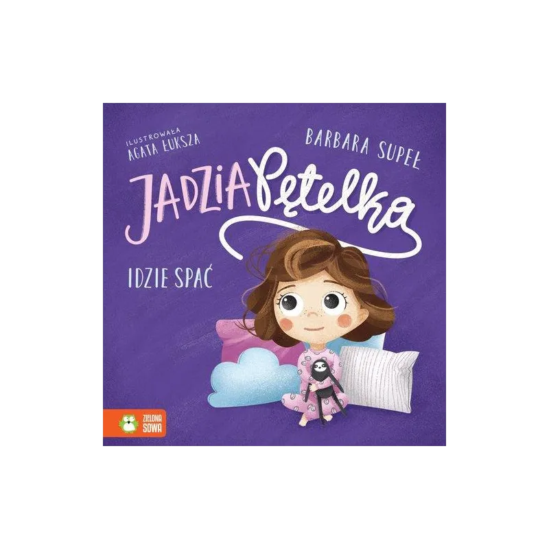 JADZIA PĘTELKA IDZIE SPAĆ JADZIA PĘTELKA IDZIE SPAĆ