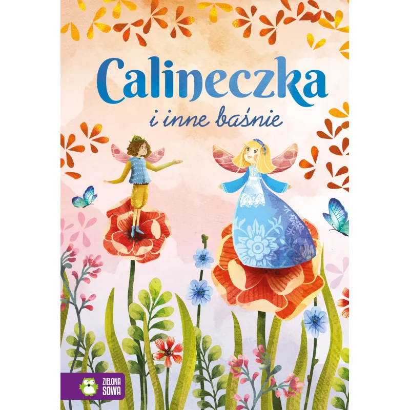 CALINECZKA I INNE BAŚNIE 4+ - Zielona Sowa