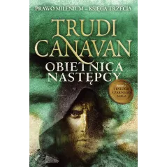 OBIETNICA NASTĘPCY PRAWO Trudi Canavan - Galeria Książki