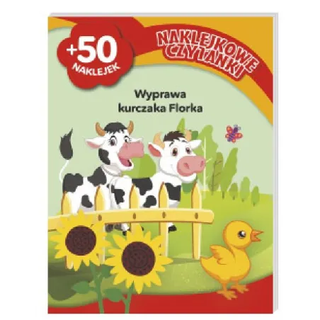 Wyprawa Kurczaka Florka. Naklejkowe Czytanki