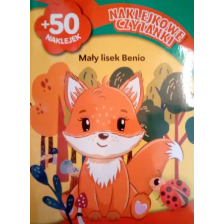 MAŁY LISEK BENIO. NAKLEJKOWE CZYTANKI