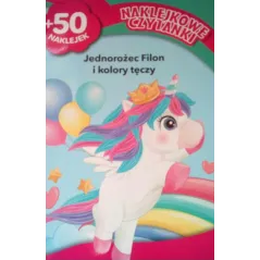 JEDNOROŻEC FILON I KOLORY TĘCZY. NAKLEJKOWE CZYTANKI