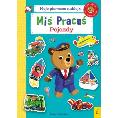 MIŚ PRACUŚ. POJAZDY. MOJE PIERWSZE NAKLEJKI