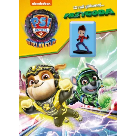 Psi Patrol. W Roli Głównej... Przygoda. Wielki Film Psi Patrol. W Roli Głównej... Przygoda. Wielki Film