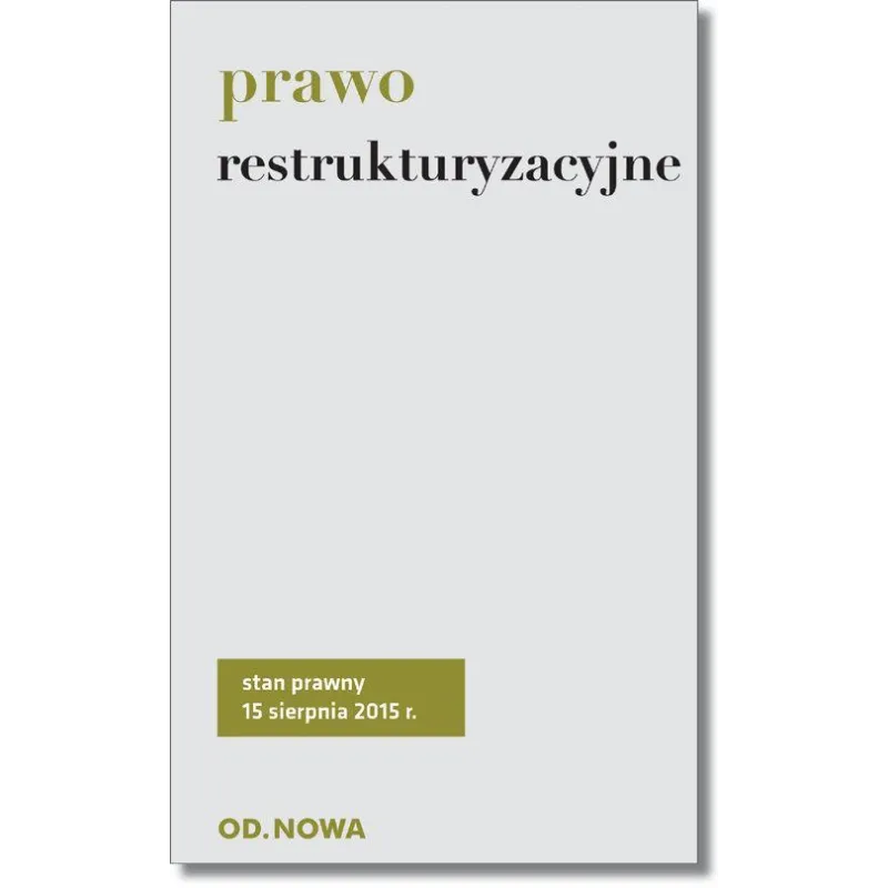 PRAWO RESTRUKTURYZACYJNE - od.nowa PRAWO RESTRUKTURYZACYJNE - od.nowa