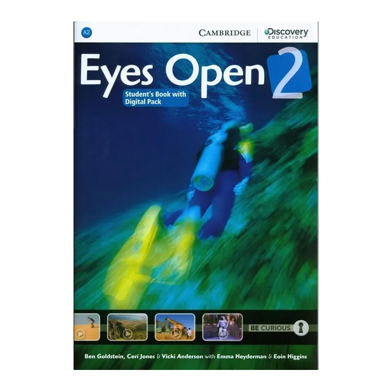EYES OPEN 2 STUDENTS BOOK WITH DIGITAL PACK Ben Goldstein, Ceri Jones, Vicki Anderson, Emma Heyderman, Eoin Higgins EYES OPEN 2 STUDENTS BOOK WITH DIGITAL PACK Ben Goldstein, Ceri Jones, Vicki Anderson, Emma Heyderman, Eoin Higgins