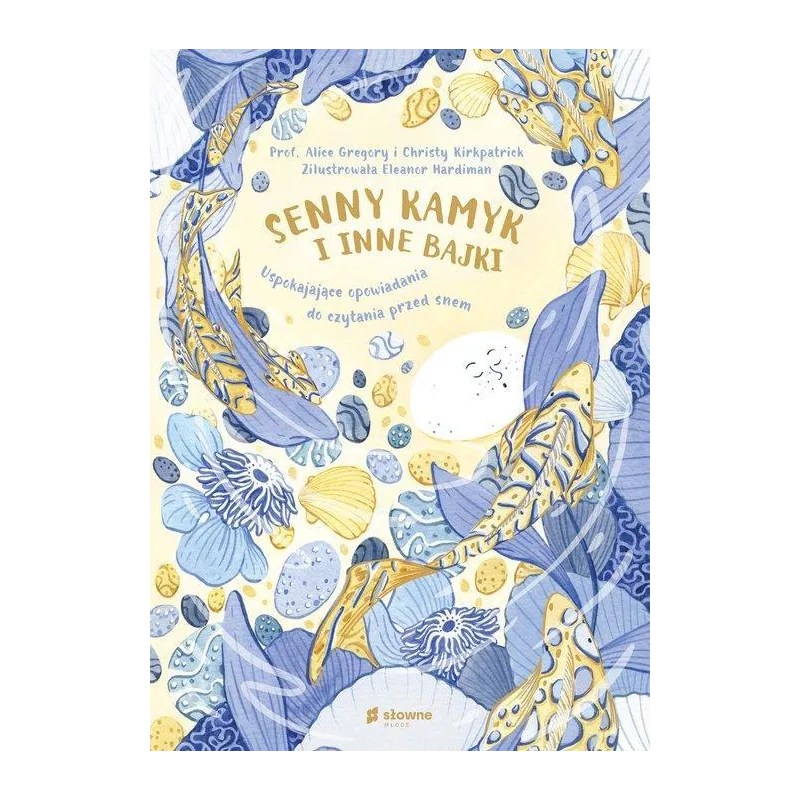 SENNY KAMYK I INNE BAJKI Christy Kirkpatrick, Alice Gregory SENNY KAMYK I INNE BAJKI Christy Kirkpatrick, Alice Gregory