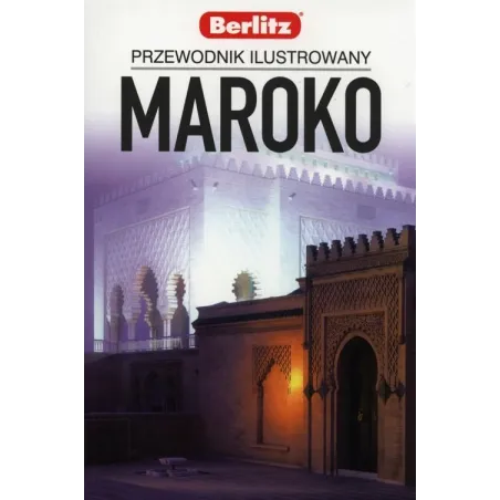 Maroko Przewodnik Ilustrowany Maroko Przewodnik Ilustrowany
