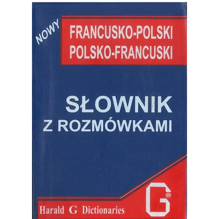 Słownik Francusko-Polski Polsko-Francuski Z Rozmówkami Mirosława Słobodska Słownik Francusko-Polski Polsko-Francuski Z Rozmówkami Mirosława Słobodska