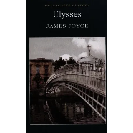 ULYSSES James Joyce - Wordsworth