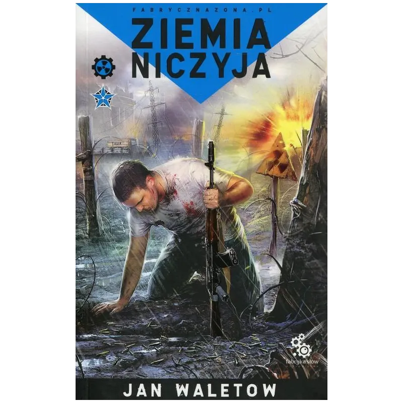 ZIEMIA NICZYJA Jan Waletow - Fabryka Słów ZIEMIA NICZYJA Jan Waletow - Fabryka Słów