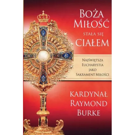 Boża Miłość Stała Się Ciałem Boża Miłość Stała Się Ciałem