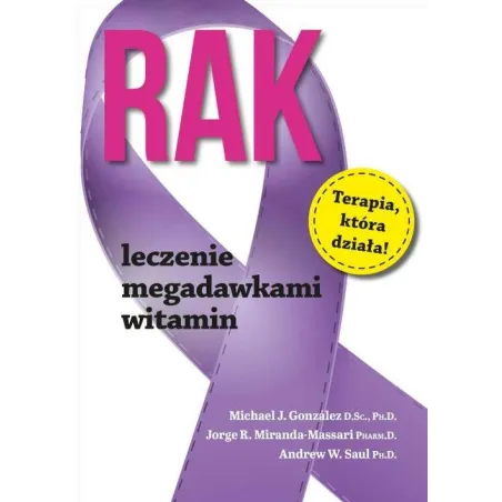 Rak. Leczenie Megadawkami Witamin