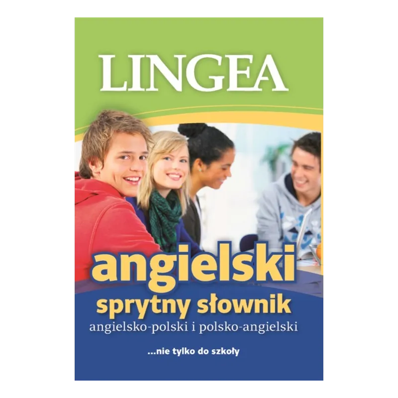 ANGIELSKO-POLSKI POLSKO-ANGIELSKI SPRYTNY SŁOWNIK - Lingea