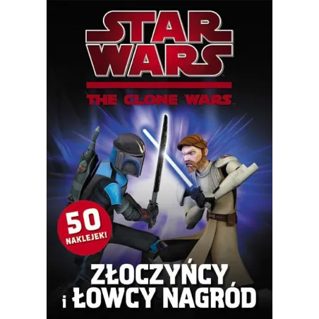 STAR WARS: THE CLONE WARS – ZŁOCZYŃCY I ŁOWCY NAGRÓD. - Ameet