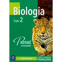 POZNAĆ, ZROZUMIEĆ BIOLOGIA 2 PODRĘCZNIK ZAKRES PODSTAWOWY - WSiP