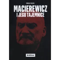 MACIEREWICZ I JEGO TAJEMNICE Tomasz Piątek - Arbitror