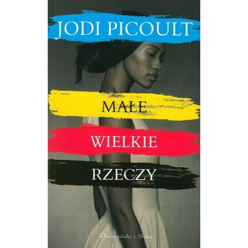 MAŁE WIELKIE RZECZY - Prószyński MAŁE WIELKIE RZECZY - Prószyński