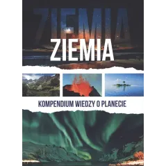 ZIEMIA KOMPENDIUM WIEDZY O PLANECIE - SBM