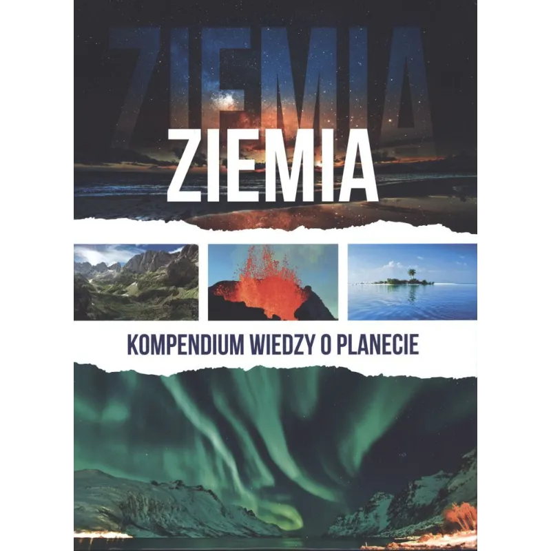 ZIEMIA KOMPENDIUM WIEDZY O PLANECIE - SBM ZIEMIA KOMPENDIUM WIEDZY O PLANECIE - SBM