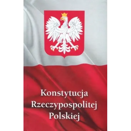 KONSTYTUCJA RZECZYPOSPOLITEJ POLSKIEJ - Bellona