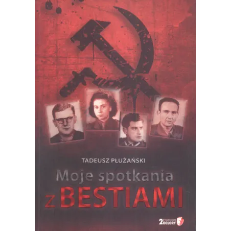 MOJE SPOTKANIA Z BESTIAMI Tadeusz Płużański - 2 Kolory