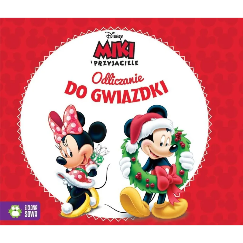 DISNEY MIKI I PRZYJACIELE. ODLICZANIE DO GWIAZDKI ALBUM ŚWIĄTECZNY DISNEY MIKI I PRZYJACIELE. ODLICZANIE DO GWIAZDKI ALBUM ŚWIĄTECZNY