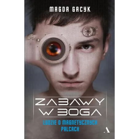 Zabawy W Boga. Ludzie O Magnetycznych Palcach