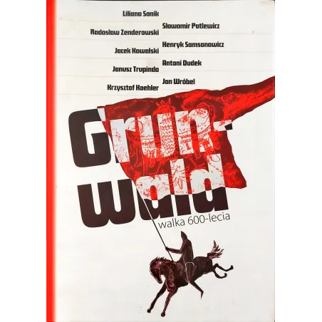 Grunwald. Walka 600-Lecia Grunwald. Walka 600-Lecia