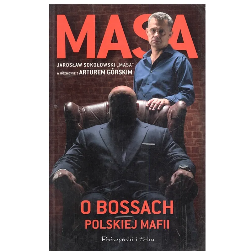 MASA O BOSSACH POLSKIEJ MAFII Artur Górski - Prószyński