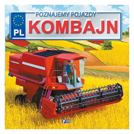 KOMBAJN POZNAJEMY POJAZDY - Fenix