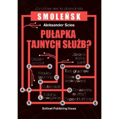Smoleńsk. Pułapka Tajnych Służb?