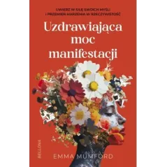 UZDRAWIAJĄCA MOC MANIFESTACJI