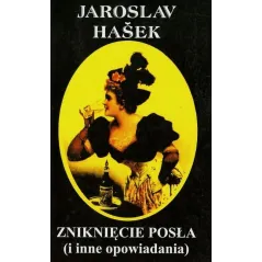 ZNIKNIĘCIE POSŁA I INNE OPOWIADANIA Jaroslav Hašek - Vis-a-Vis Etiuda