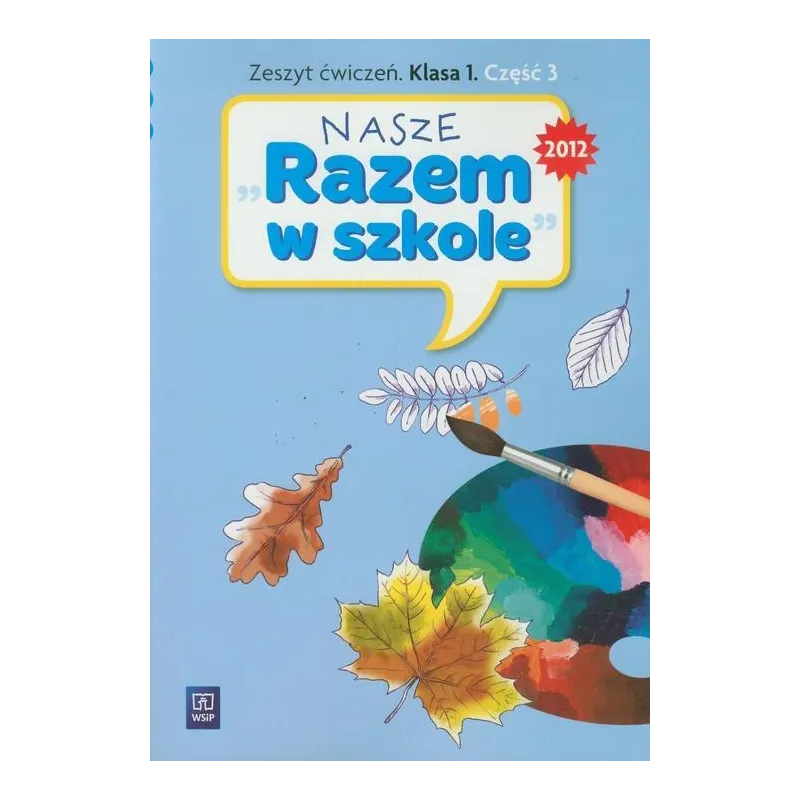 Nasze Razem w szkole SP KL 1. Ćwiczenia. Część 3 2012 154414